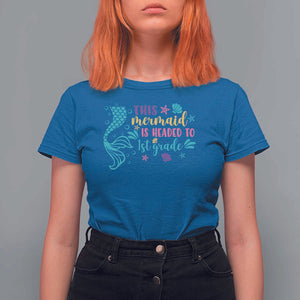 Funny Back To School T Shirt For Women This Mermaid Is Headed To 1st Grade Bubbles Starfish Seashell TS11 Royal Blue Print Your Wear