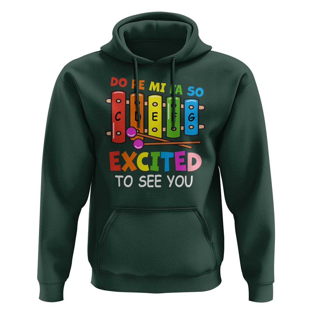 Music Teacher Hoodie Do Re Mi Fa So Excited To See You Back To School TS11 Dark Forest Green Print Your Wear