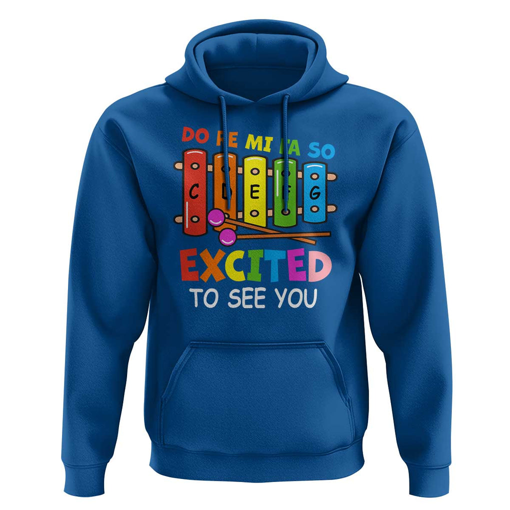 Music Teacher Hoodie Do Re Mi Fa So Excited To See You Back To School TS11 Royal Blue Print Your Wear