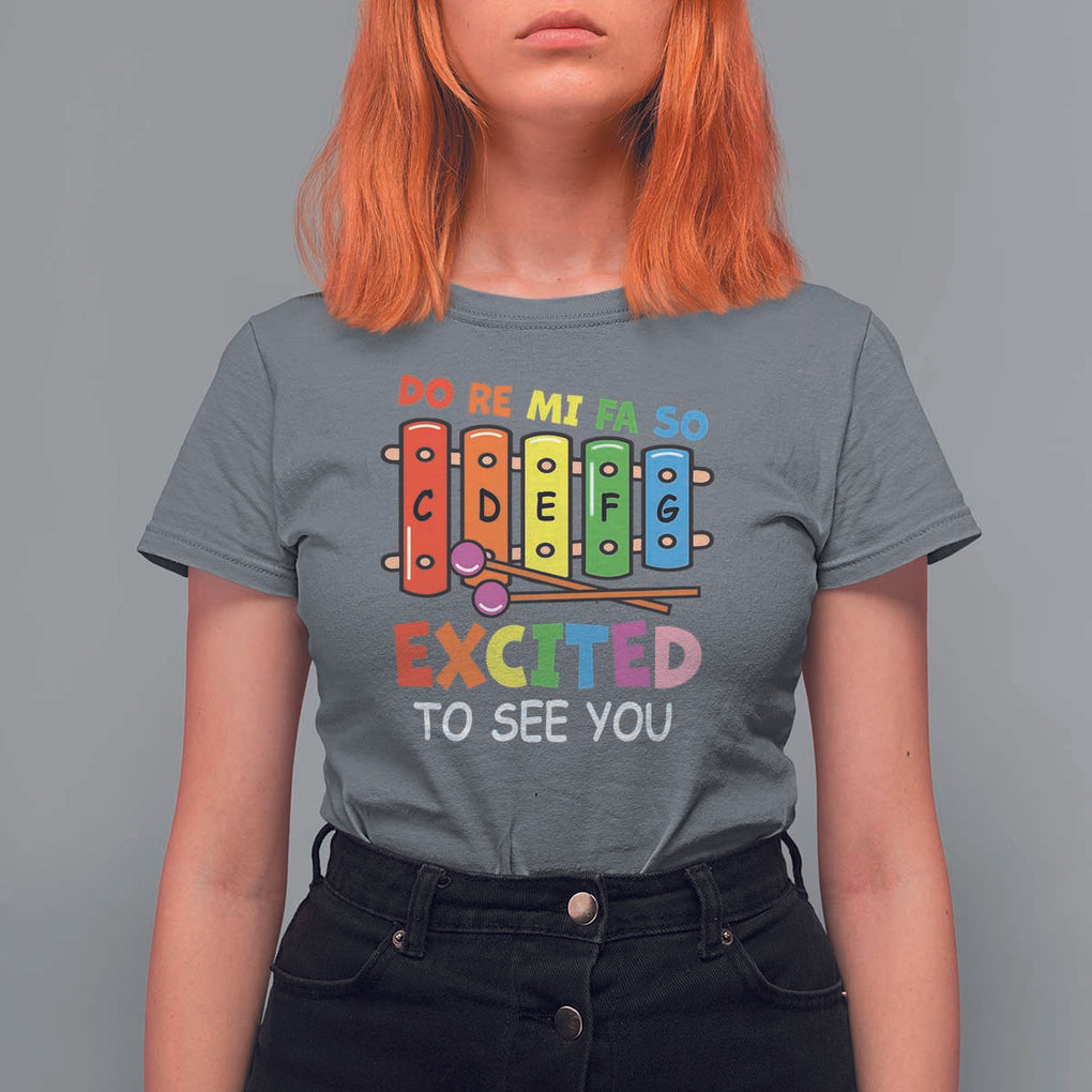 Music Teacher T Shirt For Women Do Re Mi Fa So Excited To See You Back To School TS11 Charcoal Print Your Wear