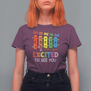 Music Teacher T Shirt For Women Do Re Mi Fa So Excited To See You Back To School TS11 Maroon Print Your Wear