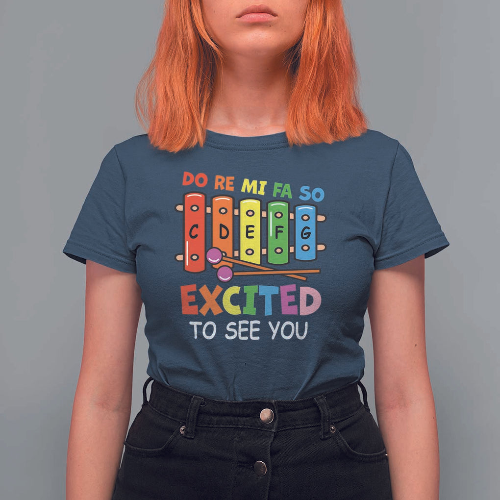 Music Teacher T Shirt For Women Do Re Mi Fa So Excited To See You Back To School TS11 Navy Print Your Wear