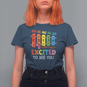 Music Teacher T Shirt For Women Do Re Mi Fa So Excited To See You Back To School TS11 Navy Print Your Wear