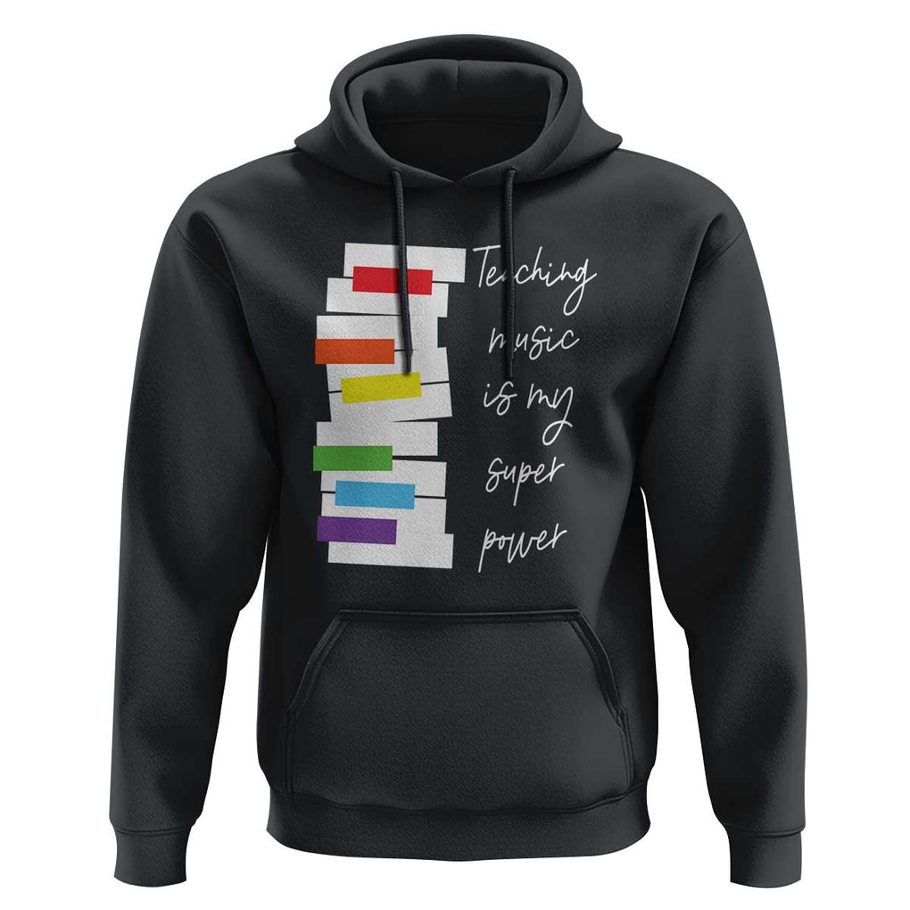 Music Teacher Hoodie Teaching Music Is My Superpower TS11 Black Print Your Wear