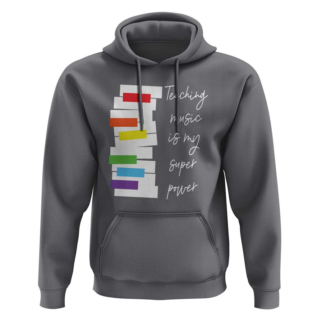 Music Teacher Hoodie Teaching Music Is My Superpower TS11 Charcoal Print Your Wear