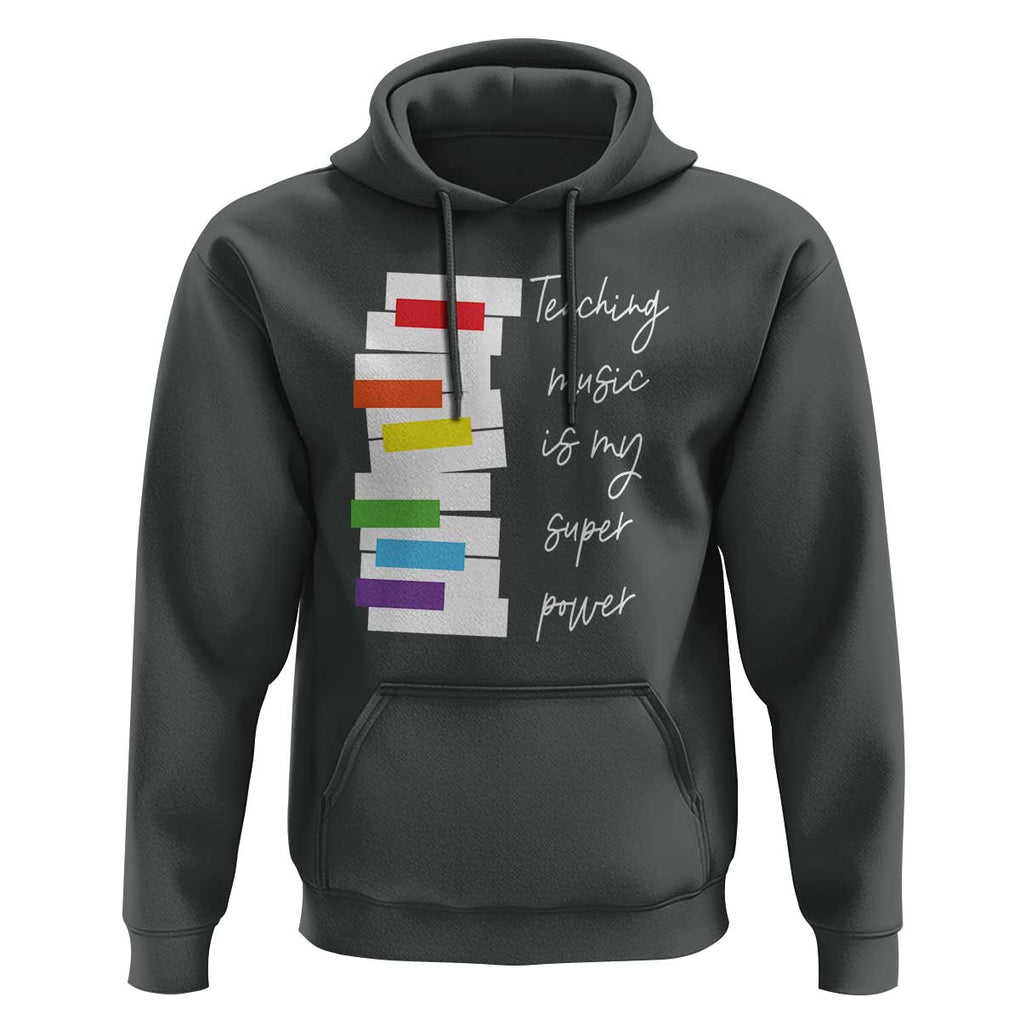 Music Teacher Hoodie Teaching Music Is My Superpower TS11 Dark Heather Print Your Wear