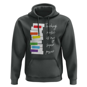 Music Teacher Hoodie Teaching Music Is My Superpower TS11 Dark Heather Print Your Wear