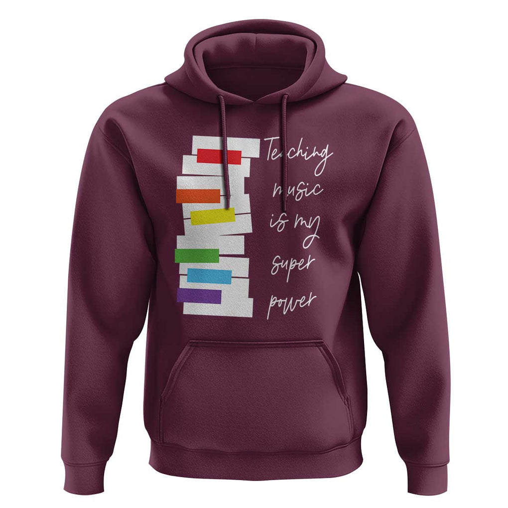 Music Teacher Hoodie Teaching Music Is My Superpower TS11 Maroon Print Your Wear