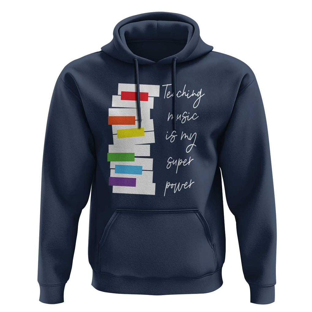 Music Teacher Hoodie Teaching Music Is My Superpower TS11 Navy Print Your Wear