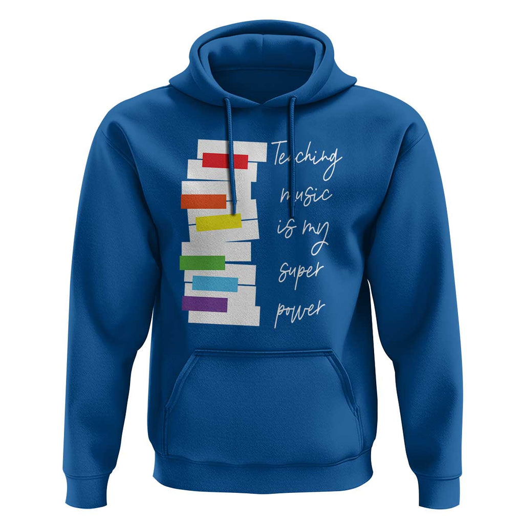 Music Teacher Hoodie Teaching Music Is My Superpower TS11 Royal Blue Print Your Wear