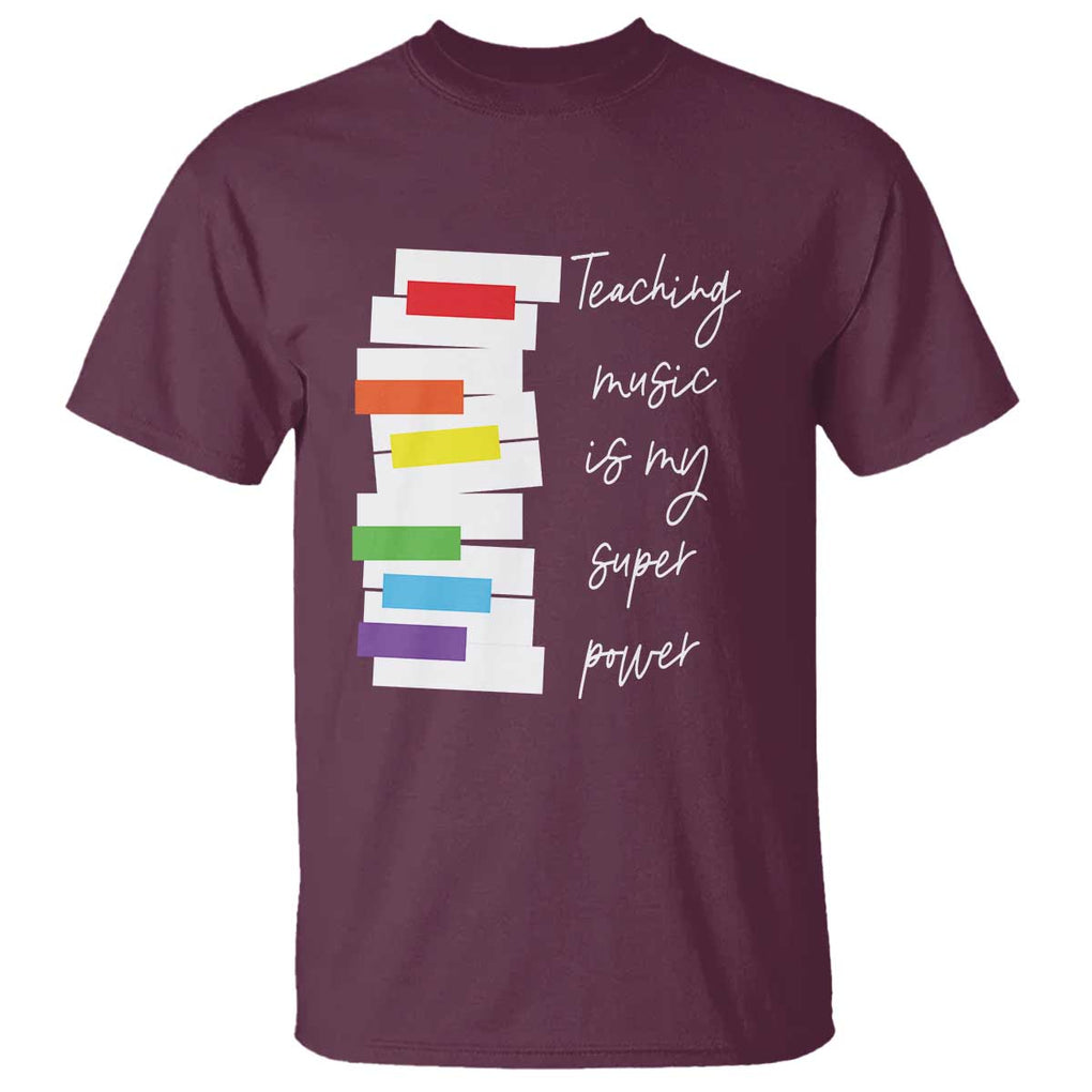 Music Teacher T Shirt Teaching Music Is My Superpower TS11 Maroon Print Your Wear