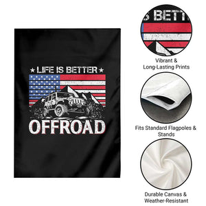 Life Is Better Off Road Car Garden Flag American Flag Mountain Adventure TS11 Print Your Wear