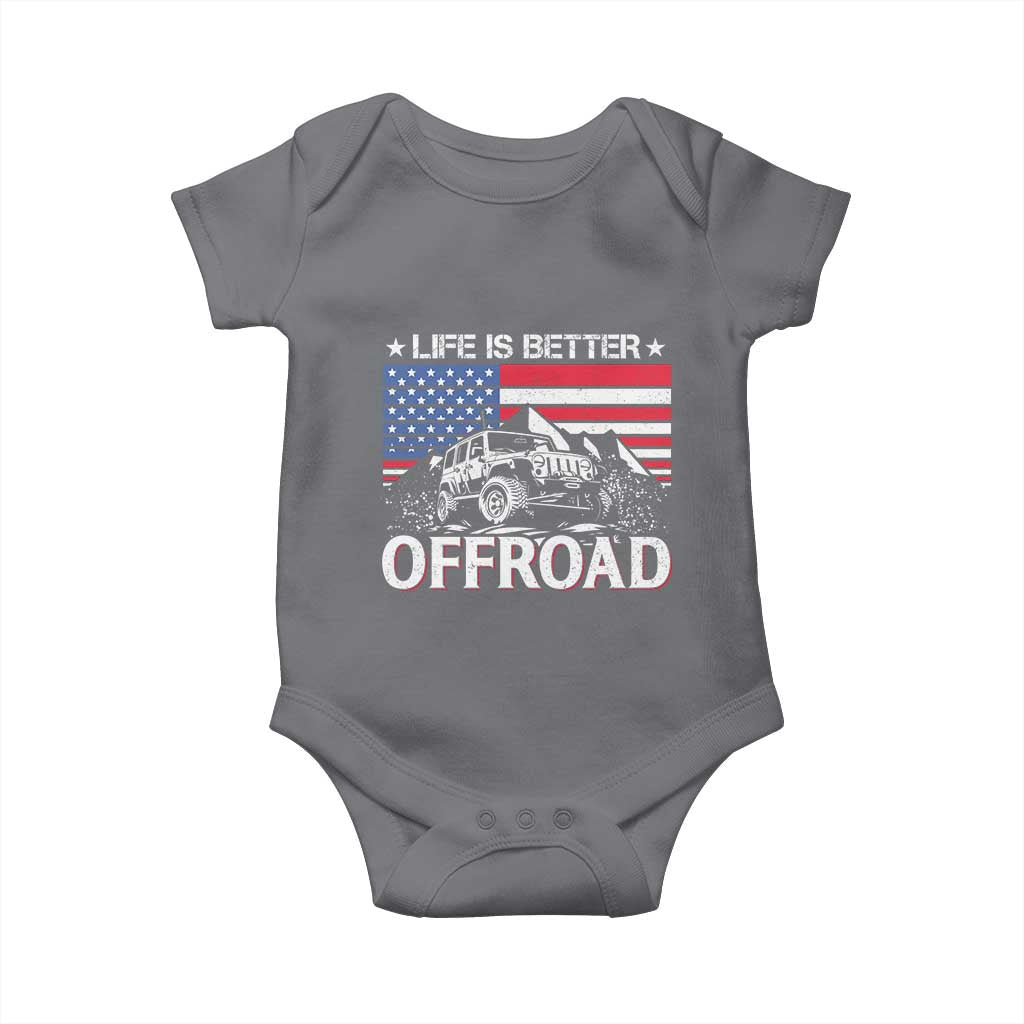 Life Is Better Off Road Car Baby Onesie American Flag Mountain Adventure TS11 Charcoal Print Your Wear