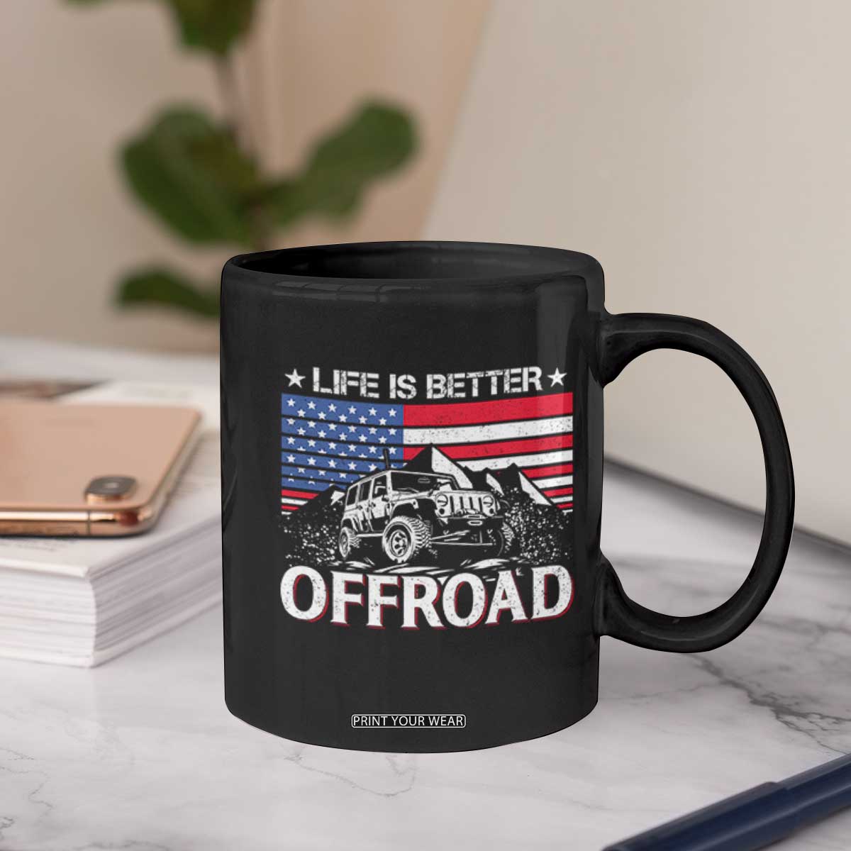 Life Is Better Off Road Car Coffee Mug American Flag Mountain Adventure TS11 Print Your Wear