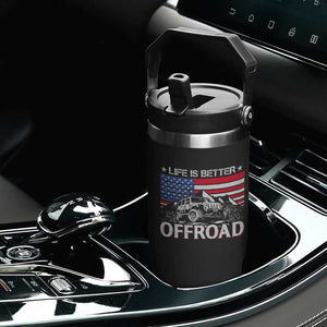 Life Is Better Off Road Car Flip Straw Tumbler American Flag Mountain Adventure TS11 Print Your Wear