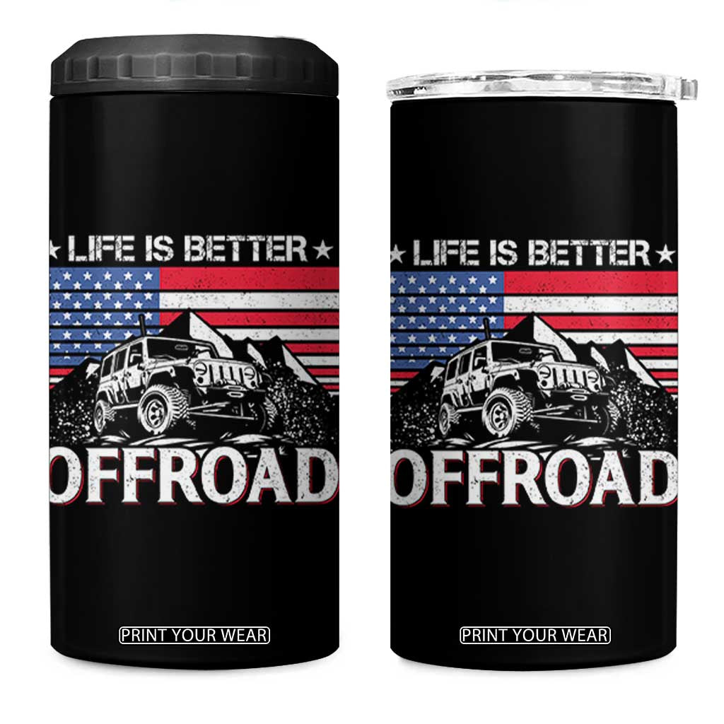 Life Is Better Off Road Car 4 in 1 Can Cooler Tumbler American Flag Mountain Adventure TS11 One Size: 16 oz Black Print Your Wear