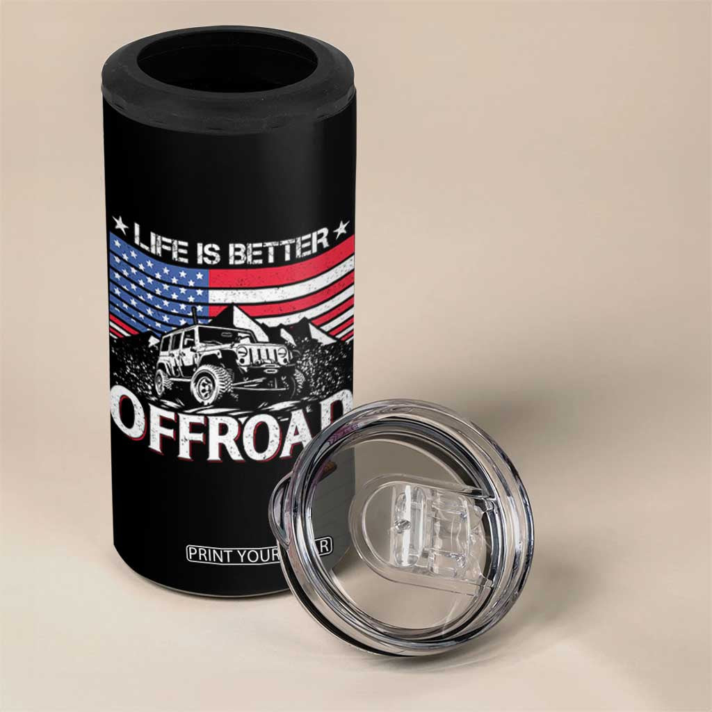 Life Is Better Off Road Car 4 in 1 Can Cooler Tumbler American Flag Mountain Adventure TS11 Print Your Wear