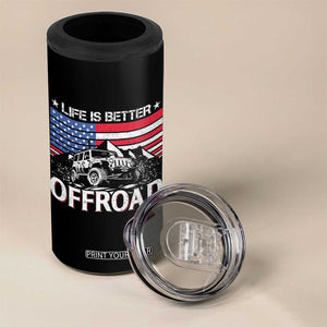 Life Is Better Off Road Car 4 in 1 Can Cooler Tumbler American Flag Mountain Adventure TS11 Print Your Wear