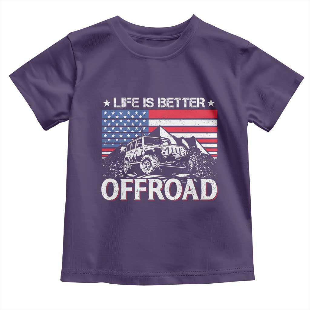 Life Is Better Off Road Car Toddler T Shirt American Flag Mountain Adventure TS11 Purple Print Your Wear
