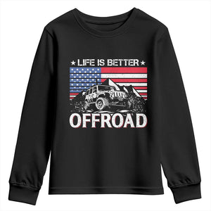 Life Is Better Off Road Car Youth Sweatshirt American Flag Mountain Adventure TS11 Black Print Your Wear