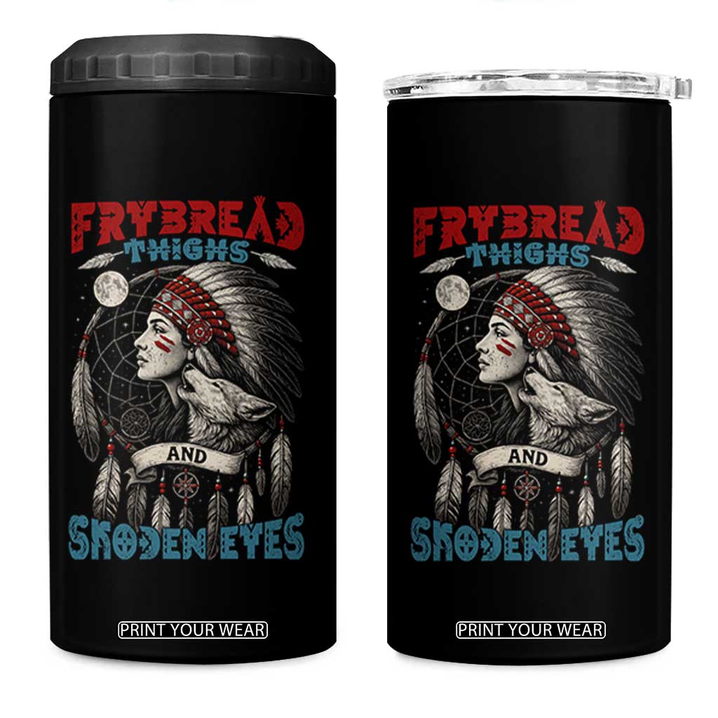 Native American Women 4 in 1 Can Cooler Tumbler Frybread Thighs Skoden Eyes Dreamcatcher TS11 One Size: 16 oz Black Print Your Wear