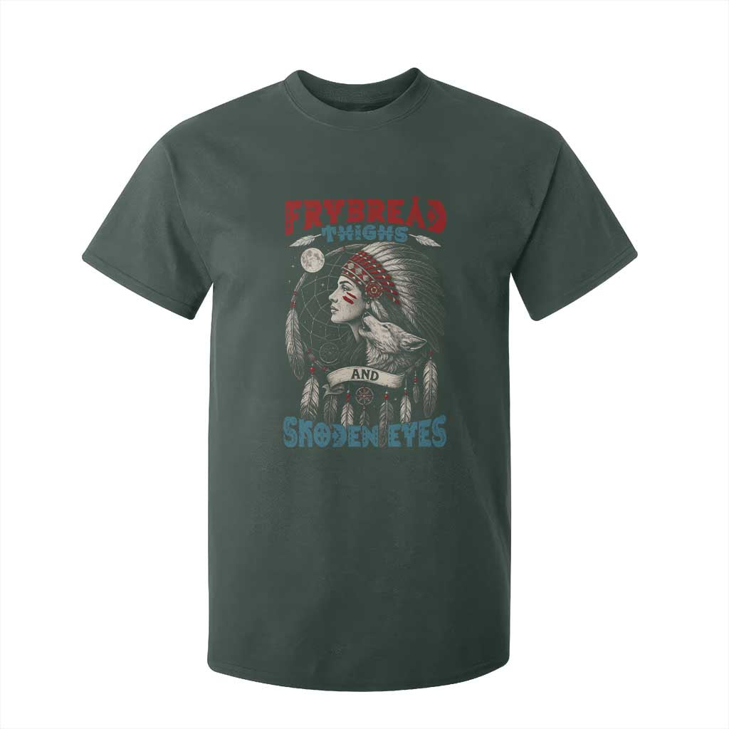 Native American Women T Shirt For Kid Frybread Thighs Skoden Eyes Dreamcatcher TS11 Dark Forest Green Print Your Wear