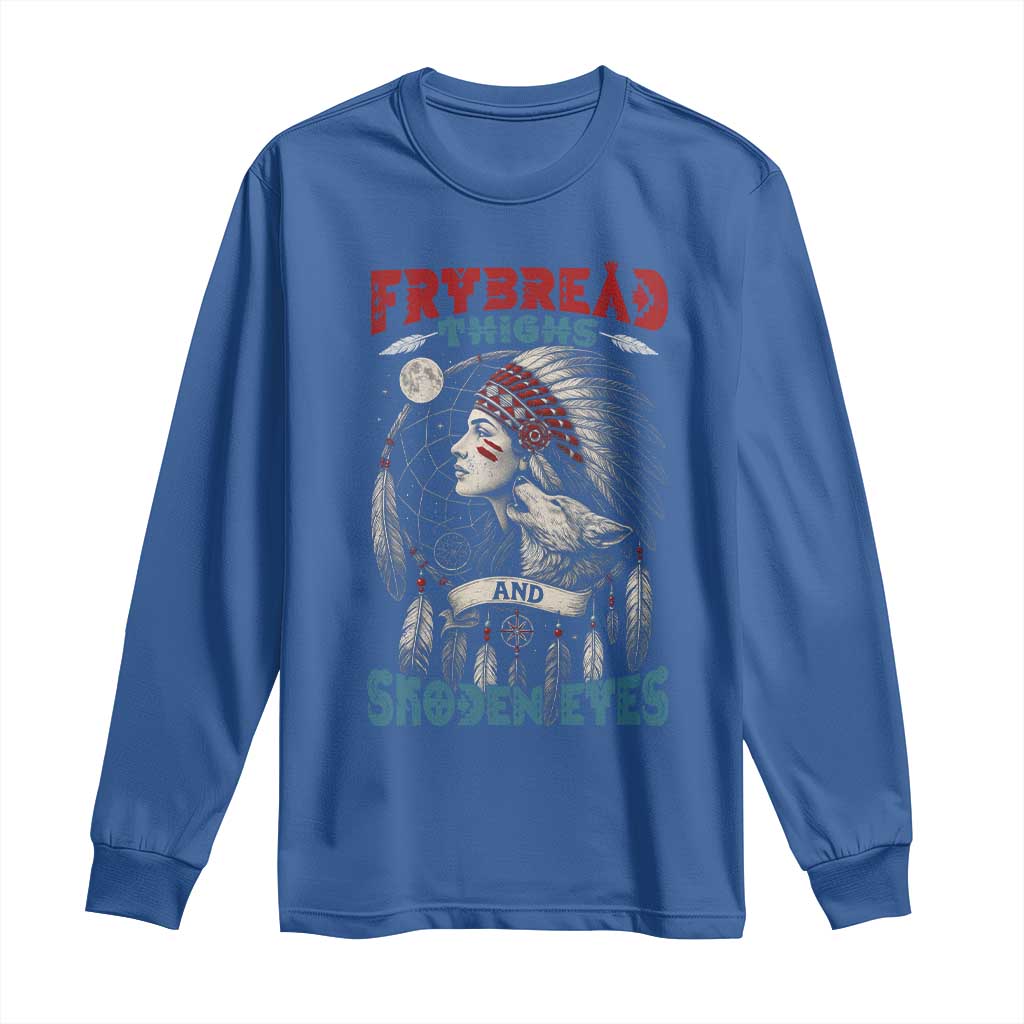 Native American Women Long Sleeve Shirt Frybread Thighs Skoden Eyes Dreamcatcher TS11 Royal Blue Print Your Wear