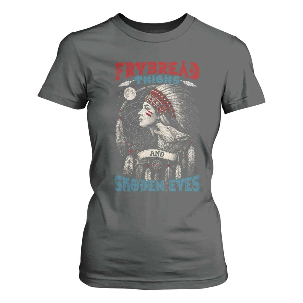 Native American Women T Shirt For Women Frybread Thighs Skoden Eyes Dreamcatcher TS11 Dark Heather Print Your Wear