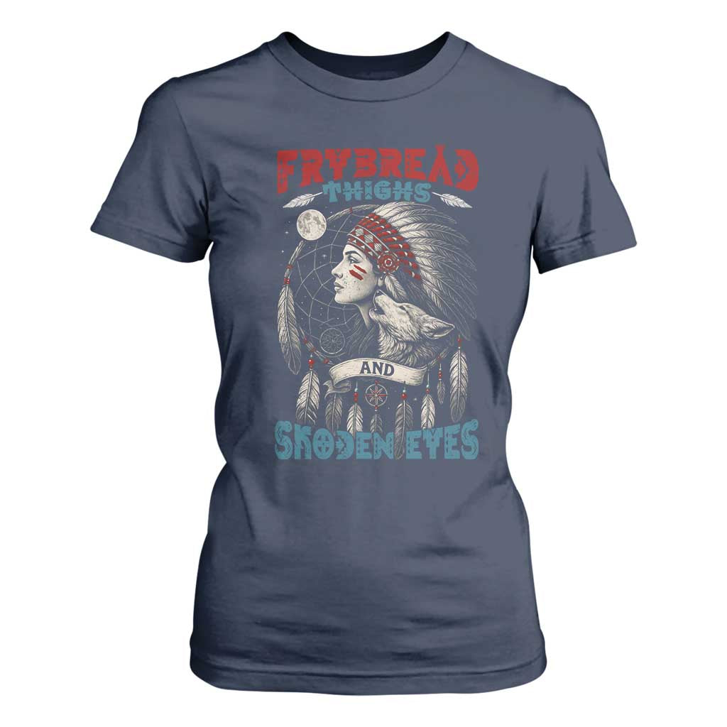 Native American Women T Shirt For Women Frybread Thighs Skoden Eyes Dreamcatcher TS11 Navy Print Your Wear