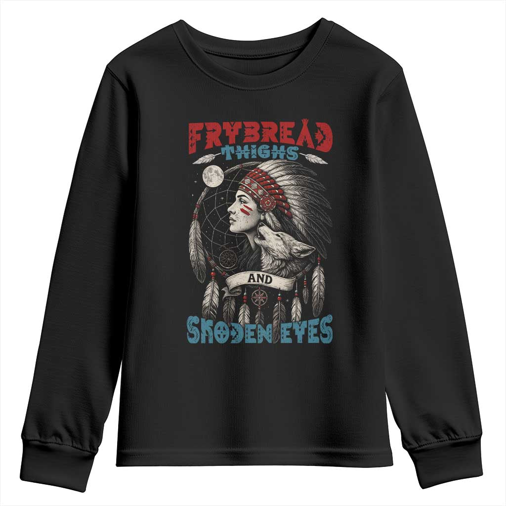 Native American Women Youth Sweatshirt Frybread Thighs Skoden Eyes Dreamcatcher TS11 Black Print Your Wear