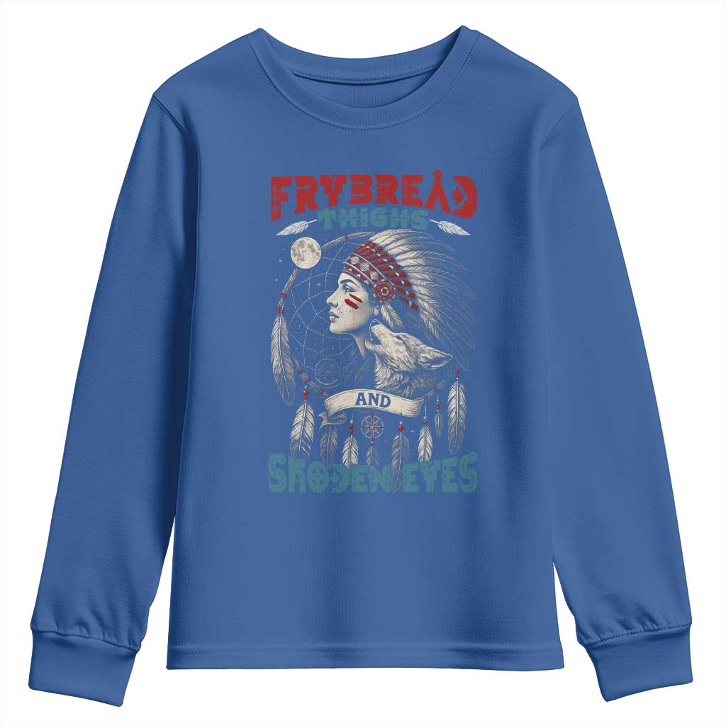 Native American Women Youth Sweatshirt Frybread Thighs Skoden Eyes Dreamcatcher TS11 Royal Blue Print Your Wear