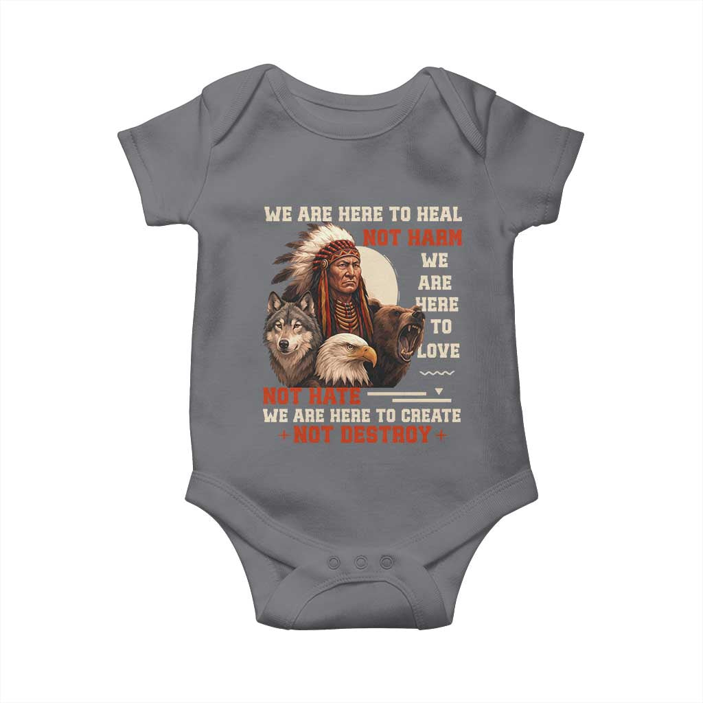 Native American Baby Onesie We Are Here To Heal Not Harm We Are Here To Love Not Hate TS11 Charcoal Print Your Wear