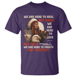 Native American T Shirt We Are Here To Heal Not Harm We Are Here To Love Not Hate TS11 Purple Print Your Wear
