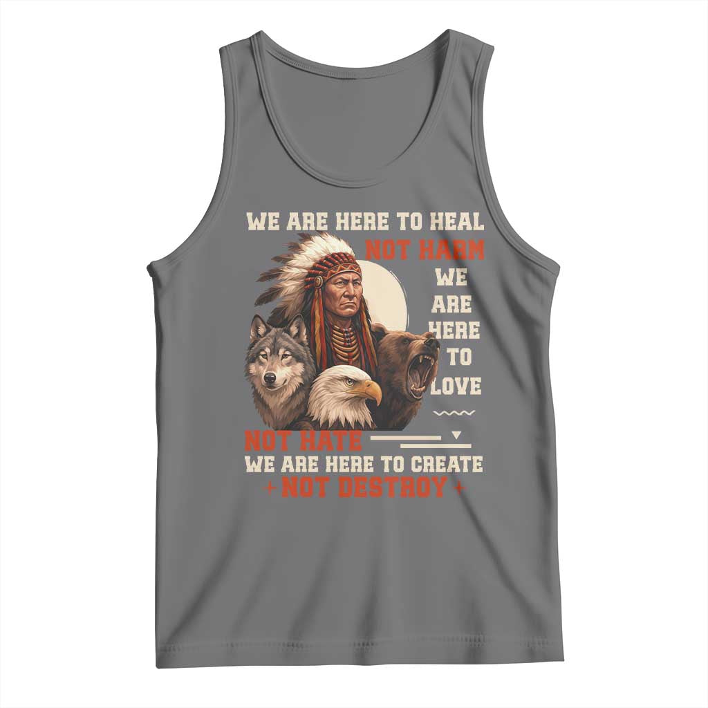 Native American Tank Top We Are Here To Heal Not Harm We Are Here To Love Not Hate TS11 Black Heather Print Your Wear