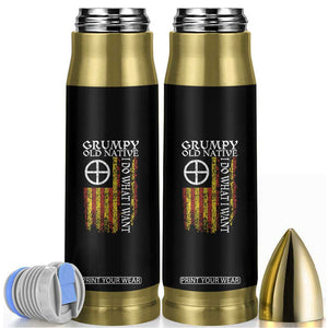 Funny Native American Bullet Tumbler Grumpy Old Native I Do What I Want American Flag TS11 Black Print Your Wear