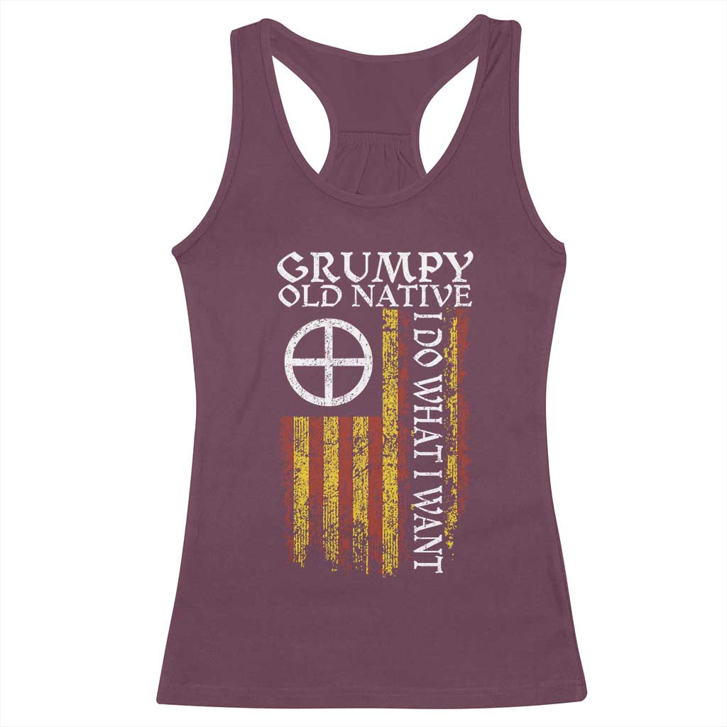 Funny Native American Racerback Tank Top Grumpy Old Native I Do What I Want American Flag TS11 Maroon Print Your Wear