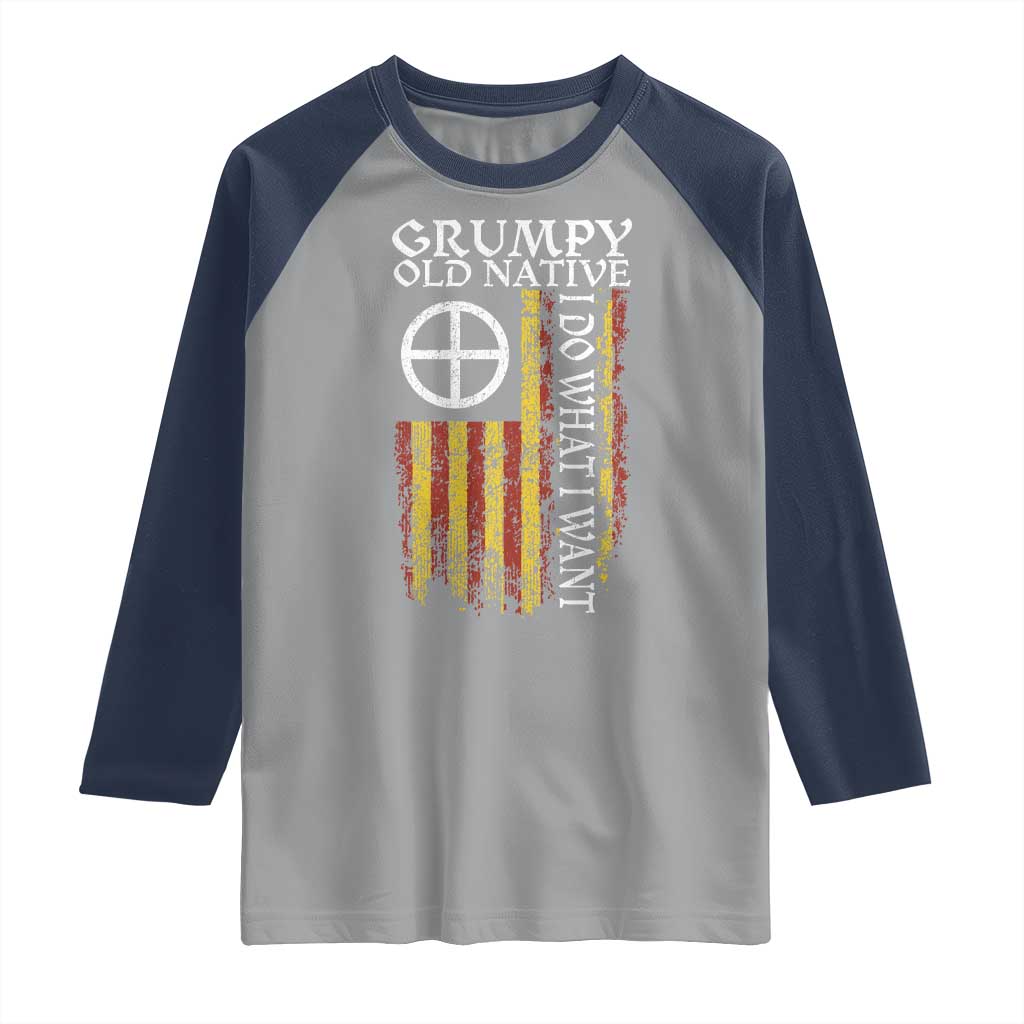 Funny Native American Raglan Shirt Grumpy Old Native I Do What I Want American Flag TS11 Sport Gray Navy Print Your Wear