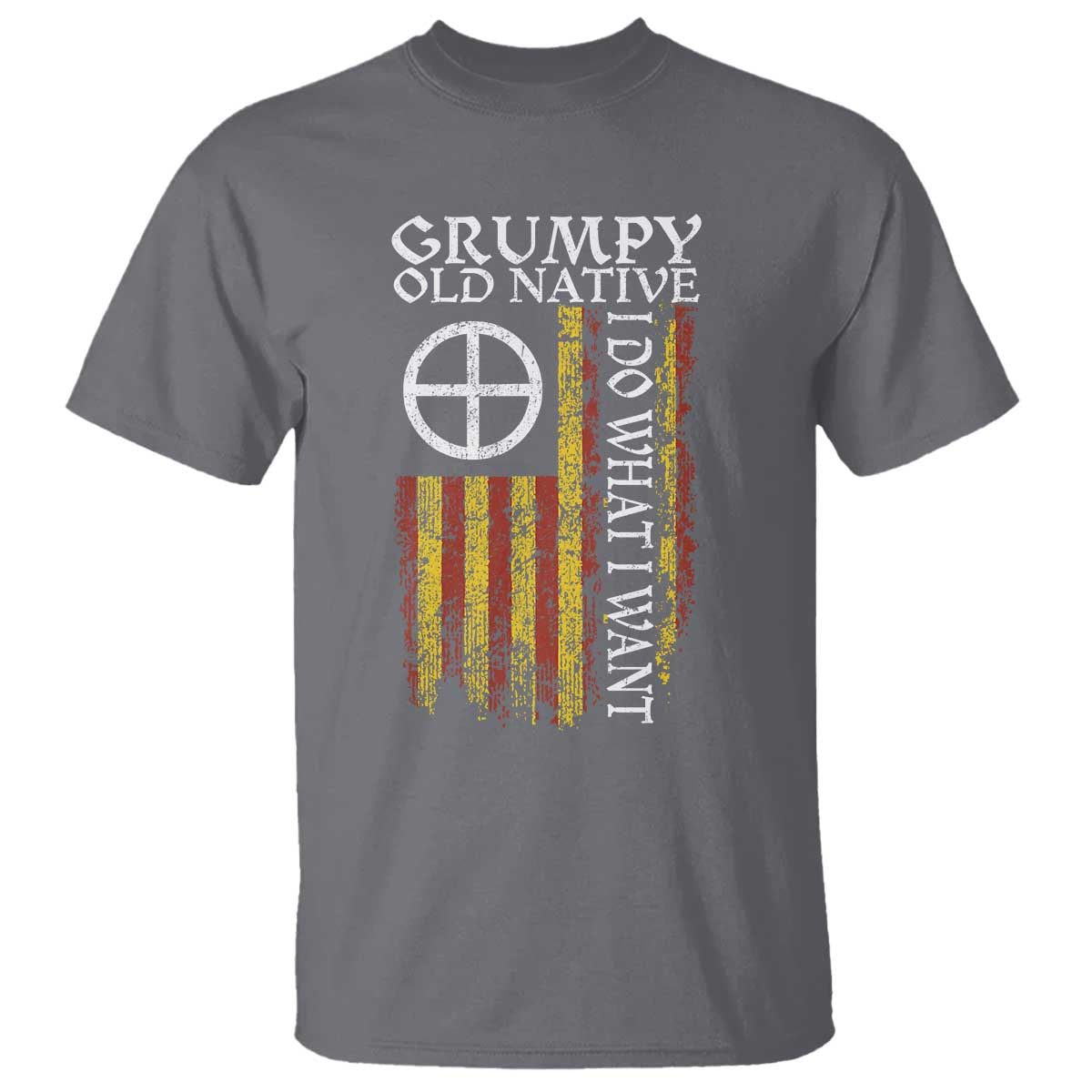 Funny Native American T Shirt Grumpy Old Native I Do What I Want American Flag TS11 Charcoal Print Your Wear