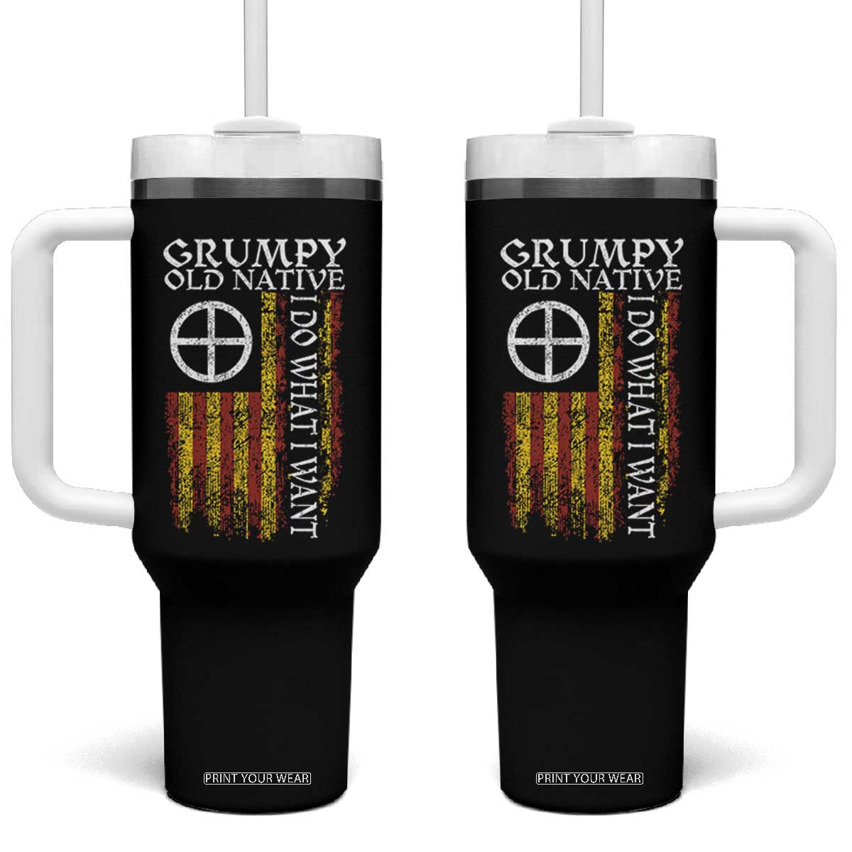 Funny Native American Tumbler With Handle Grumpy Old Native I Do What I Want American Flag TS11 One Size: 40 oz Black Print Your Wear