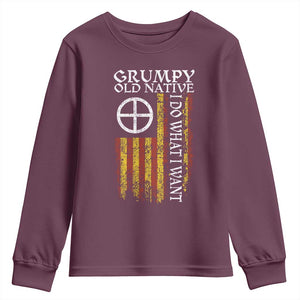 Funny Native American Youth Sweatshirt Grumpy Old Native I Do What I Want American Flag TS11 Maroon Print Your Wear
