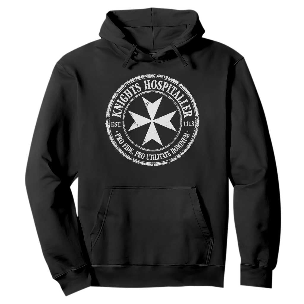 Knights Hospitaller Hoodie Pro Fide Pro Utilitate Hominum est 1113 Maltese Catholic Christian TS11 Black Print Your Wear