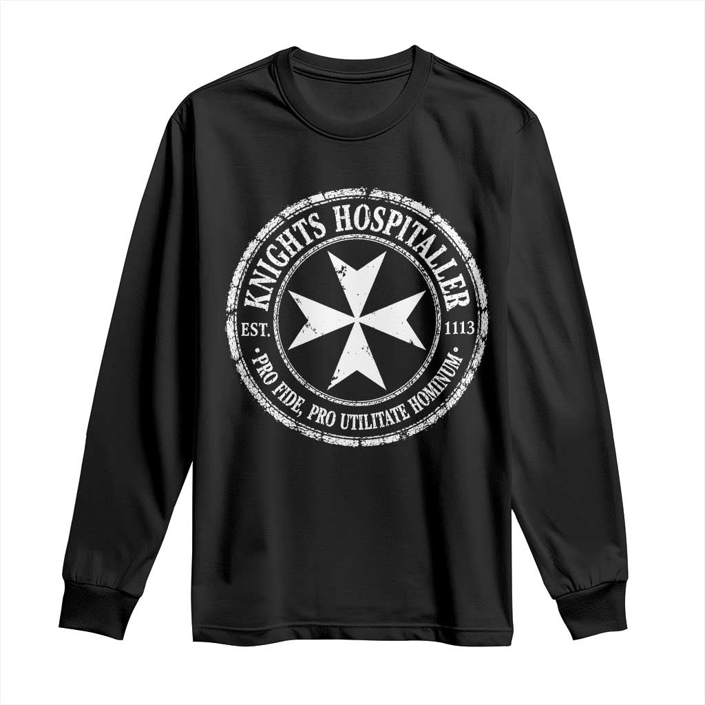 Knights Hospitaller Long Sleeve Shirt Pro Fide Pro Utilitate Hominum est 1113 Maltese Catholic Christian TS11 Black Print Your Wear