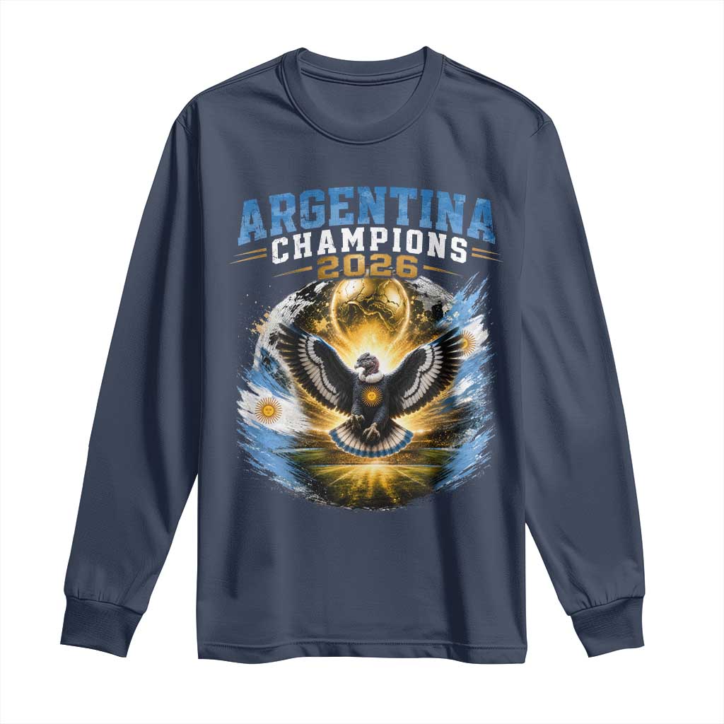 Argentina Champions 2026 Long Sleeve Shirt Proud Argentinian Football Fan TS11 Navy Print Your Wear