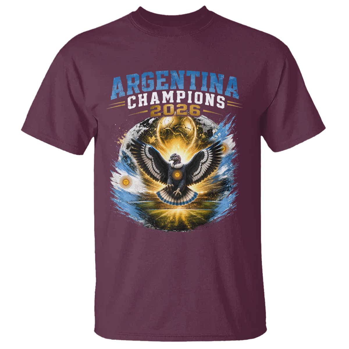 Argentina Champions 2026 T Shirt Proud Argentinian Football Fan TS11 Maroon Print Your Wear