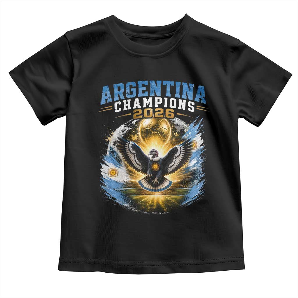 Argentina Champions 2026 Toddler T Shirt Proud Argentinian Football Fan