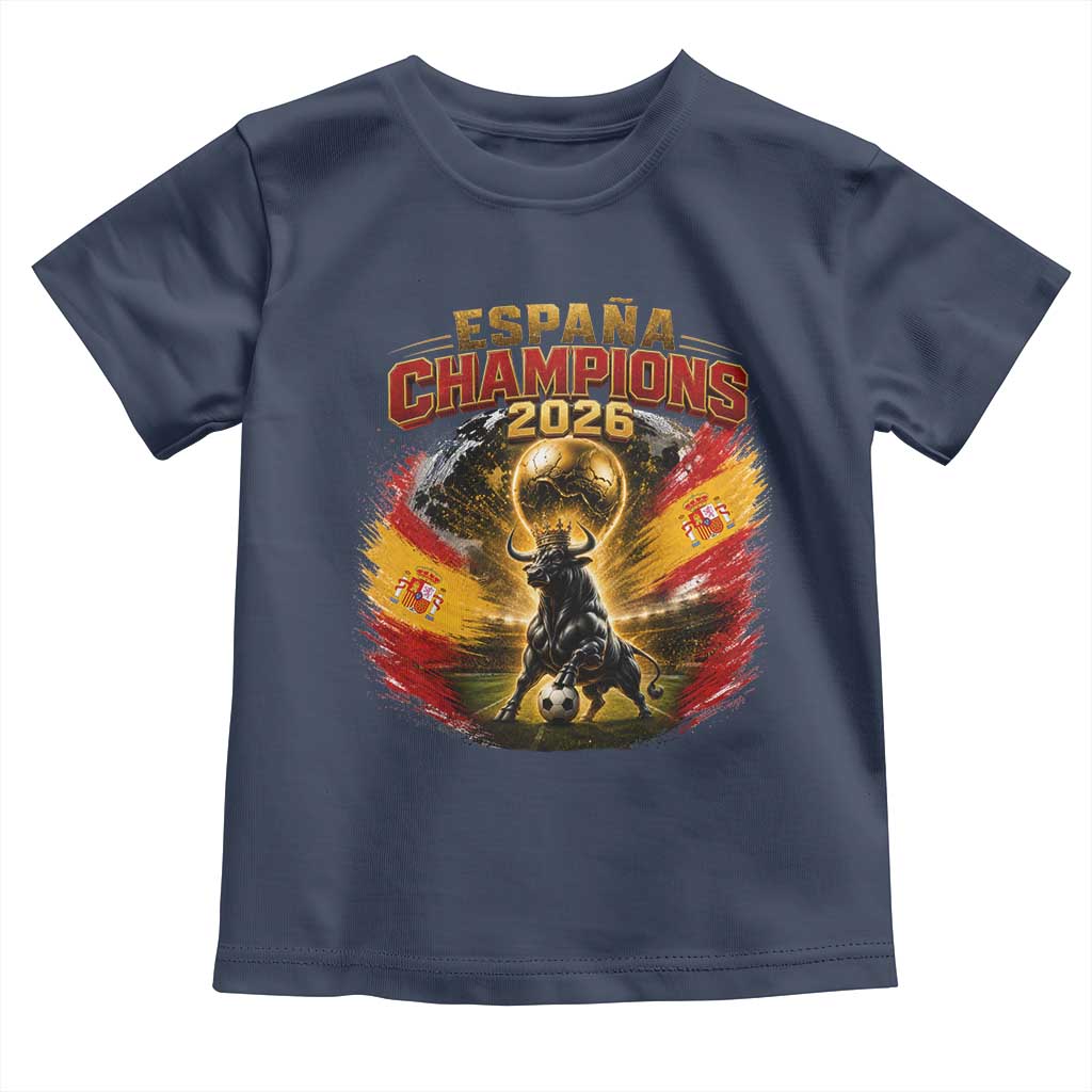 Espana Champions 2026 Toddler T Shirt Spain Football Fan Spanish Bull Graphic TS11 Navy Print Your Wear