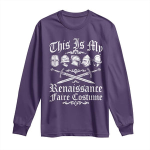 This Is My Renaissance Faire Costume Long Sleeve Shirt Funny Medieval History Lover Festival