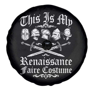 This Is My Renaissance Faire Costume Spare Tire Cover Funny Medieval History Lover Festival TS11 Print Your Wear