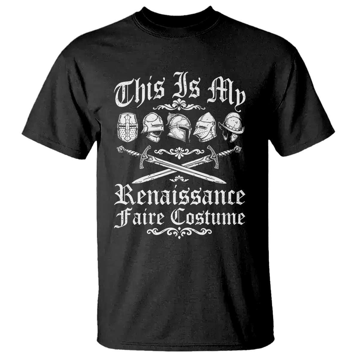 This Is My Renaissance Faire Costume T Shirt Funny Medieval History Lover Festival TS11 Black Print Your Wear