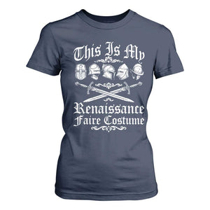 This Is My Renaissance Faire Costume T Shirt For Women Funny Medieval History Lover Festival